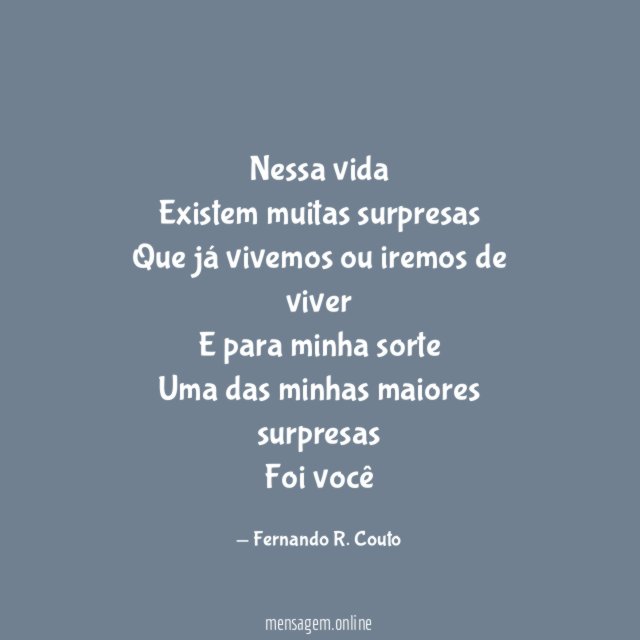 Nessa vida Existem muitas surpresas Que já vivemos ou iremos