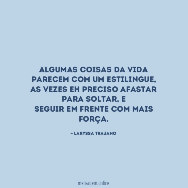 Algumas coisas da vida parecem com um estilingue