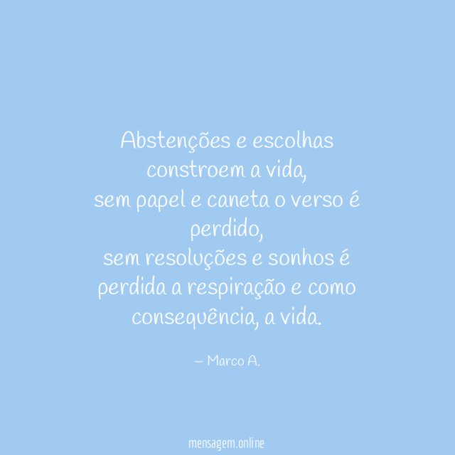 Abstenções e escolhas constroem a vida