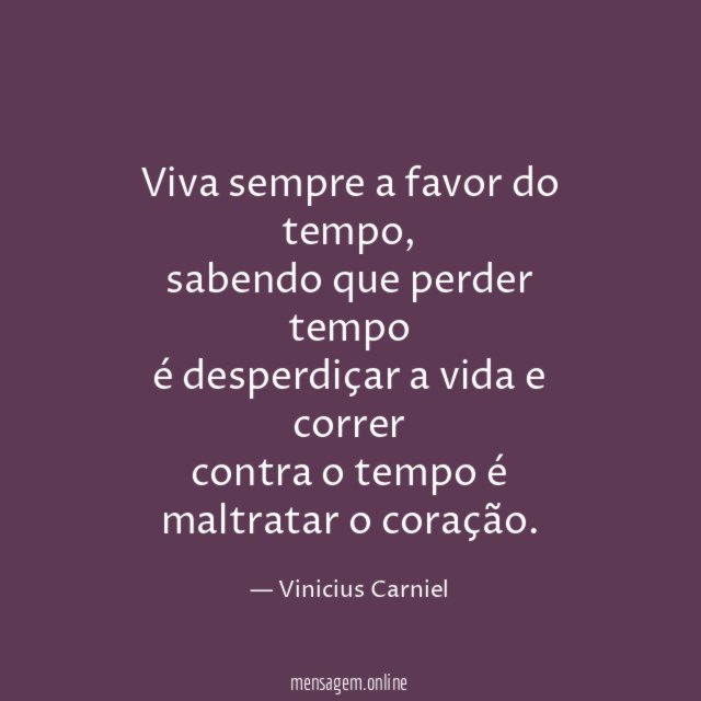 Viva sempre a favor do tempo
