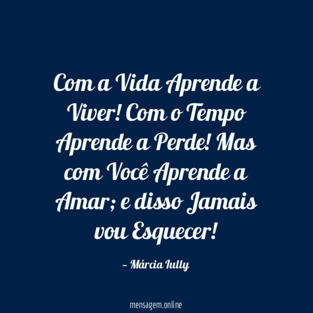 Com a Vida Aprende a Viver