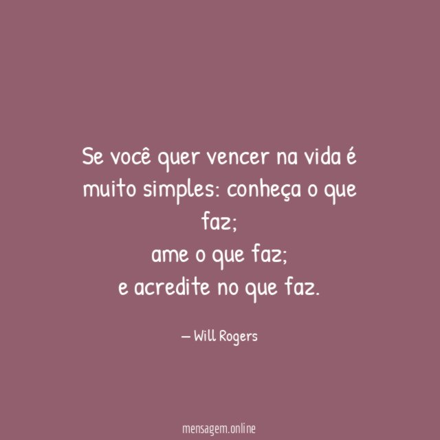 Se você quer vencer na vida é muito simples