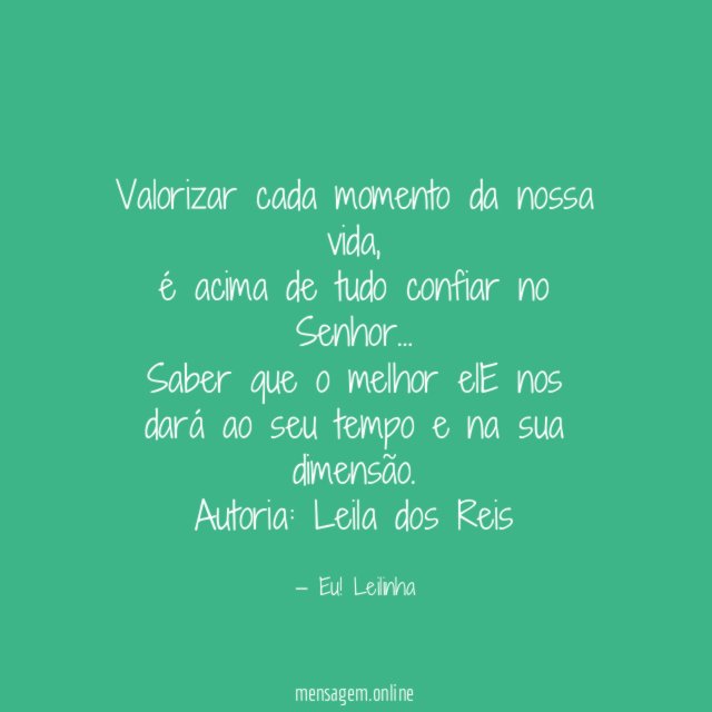 Valorizar cada momento da nossa vida