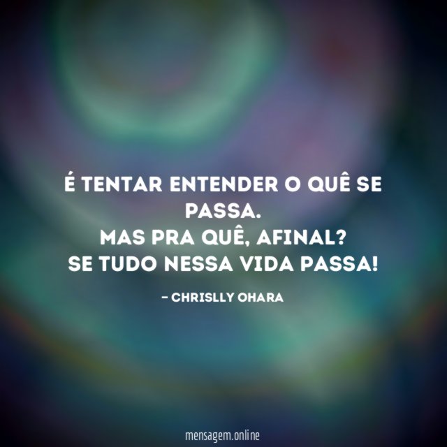 É tentar entender o quê se passa