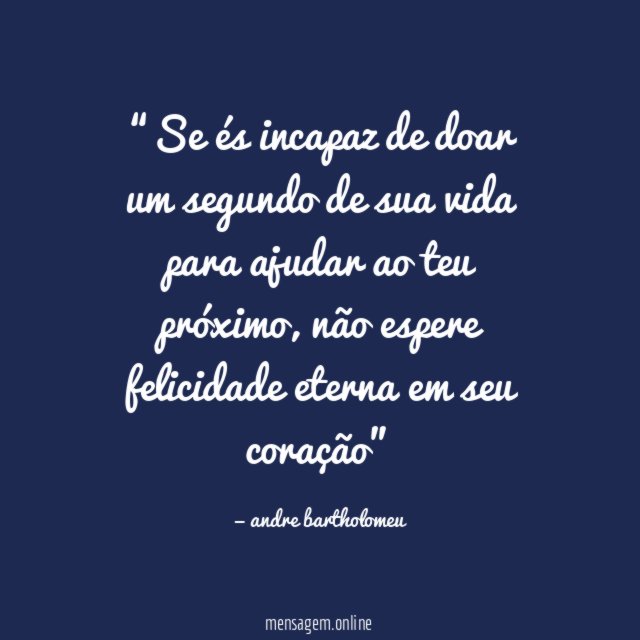 Se és incapaz de doar um segundo de sua vida