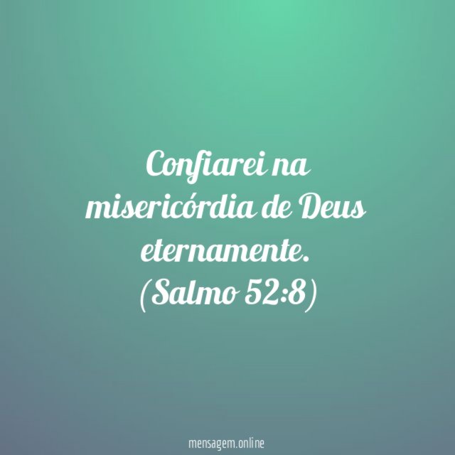 Confiarei na misericórdia de Deus eternamente