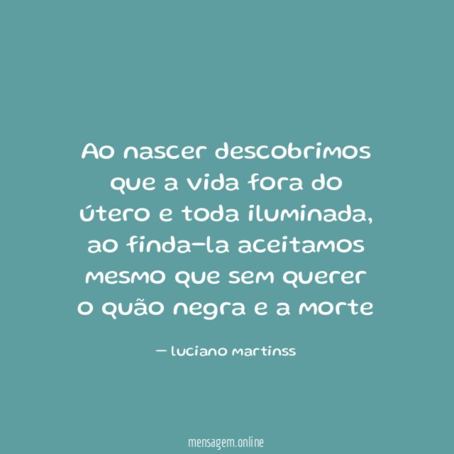 Ao nascer descobrimos que a vida fora do útero e toda iluminada