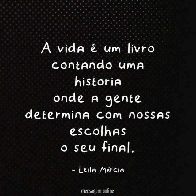 A vida é um livro contando uma historia onde