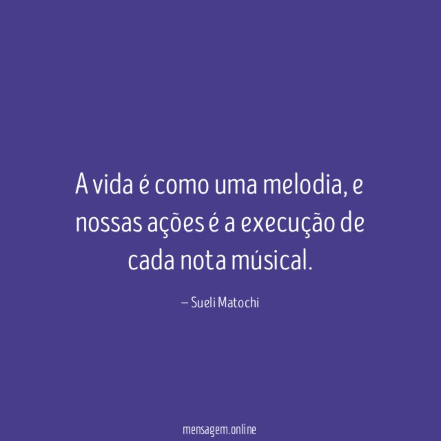 A vida é como uma melodia