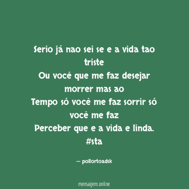 Serio já nao sei se e a vida