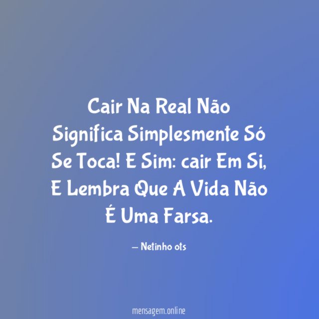 Cair Na Real Não Significa Simplesmente Só Se Toca