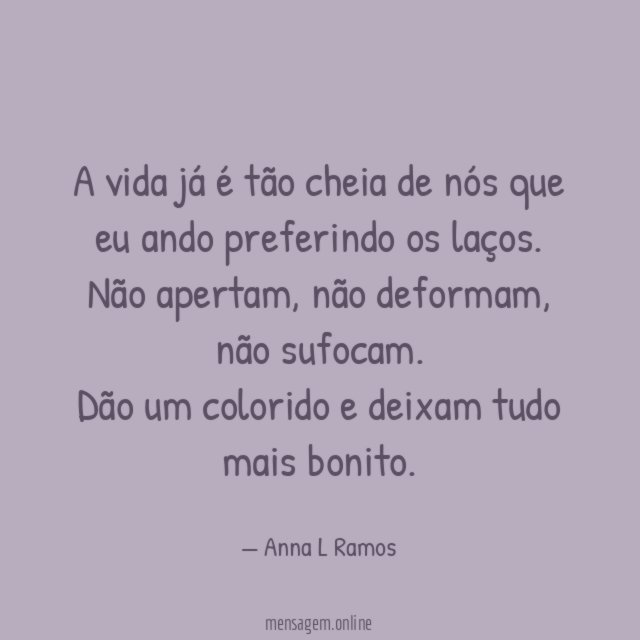 A vida já é tão cheia de nós