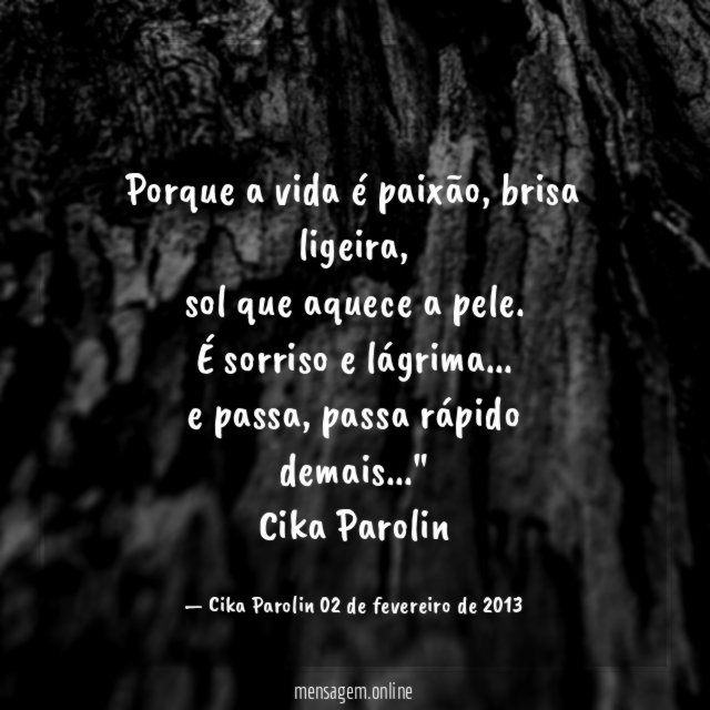 Porque a vida é paixão