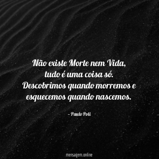 Não existe Morte nem Vida