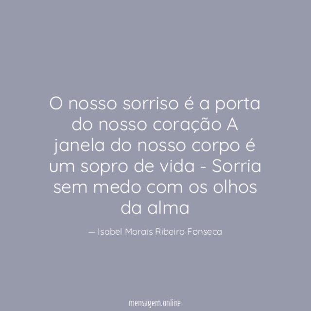 O nosso sorriso é a porta do nosso