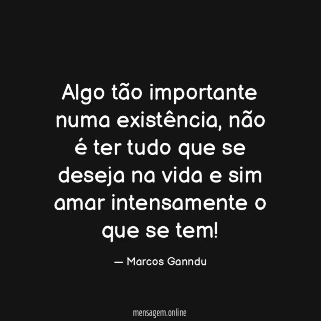 Algo tão importante numa existência
