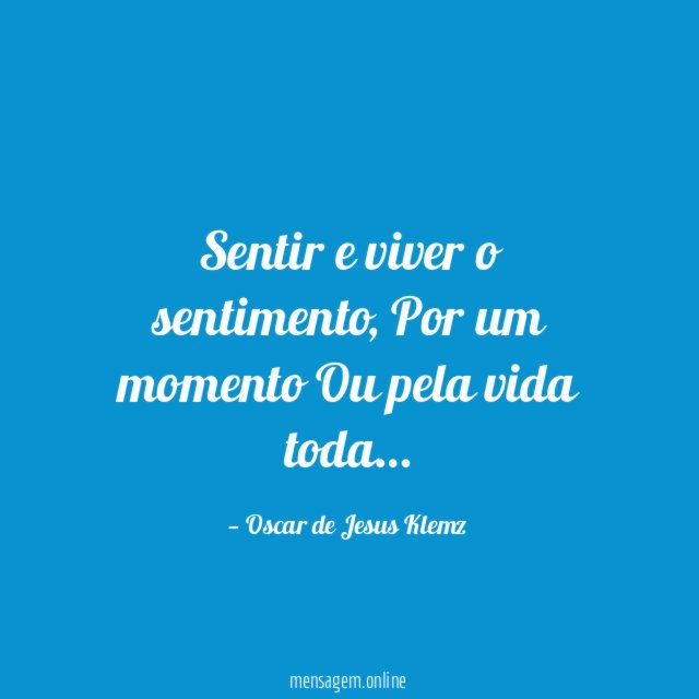 Sentir e viver o sentimento