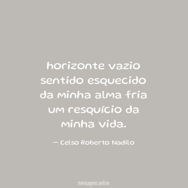 horizonte vazio sentido esquecido da minha alma fria um resquício da