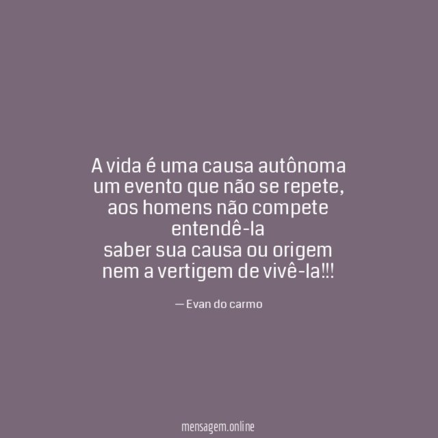 A vida é uma causa autônoma um evento que
