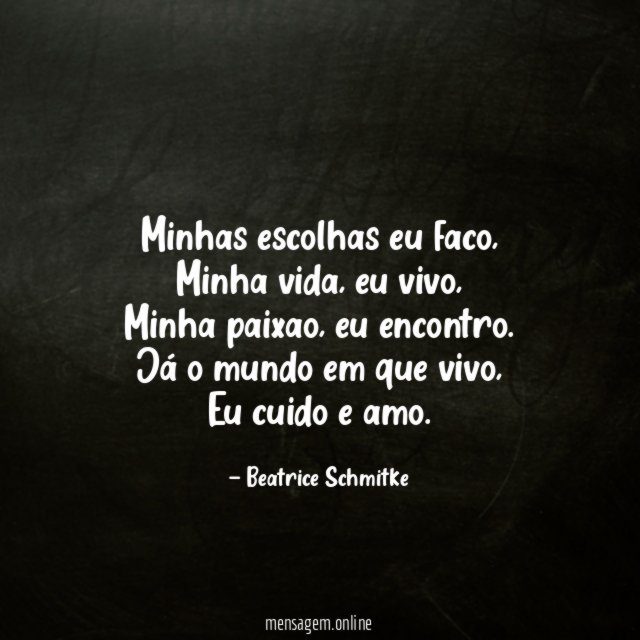 Minhas escolhas eu faco
