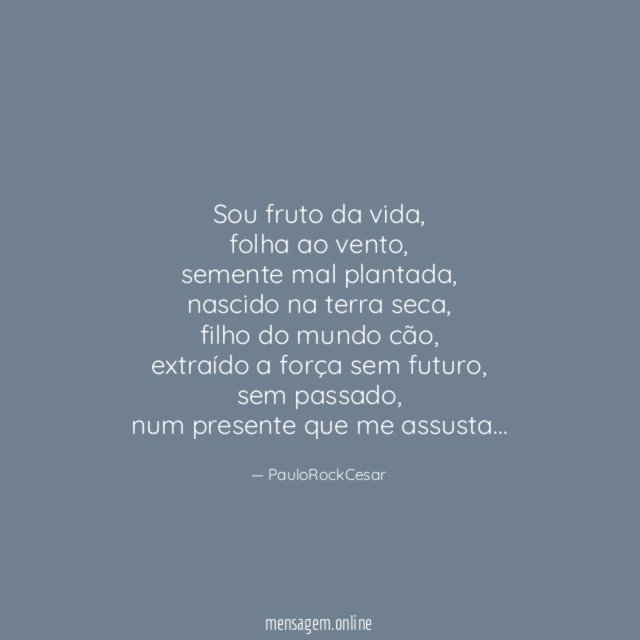 Sou fruto da vida
