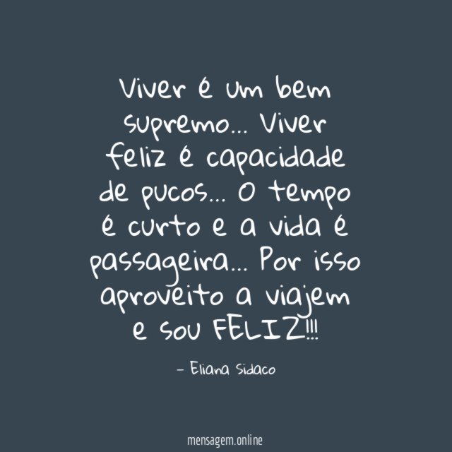 Viver é um bem supremo