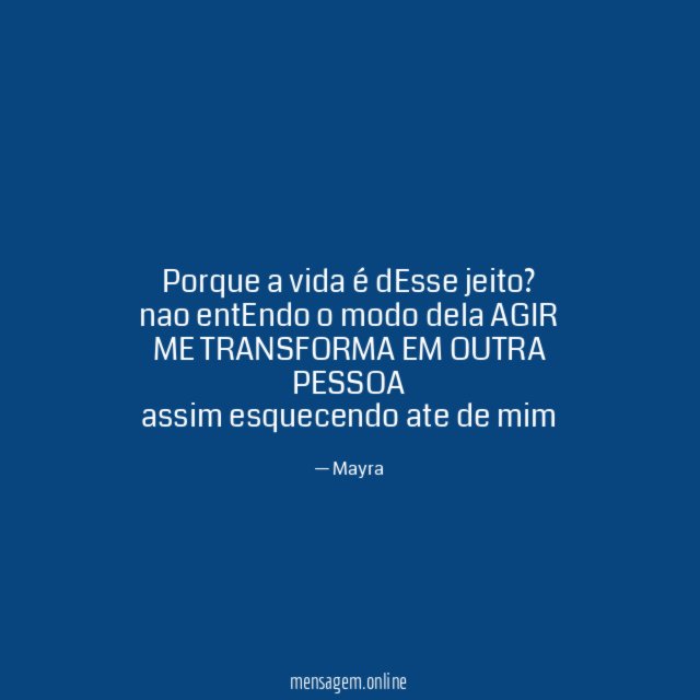 porque a vida é dEsse jeito