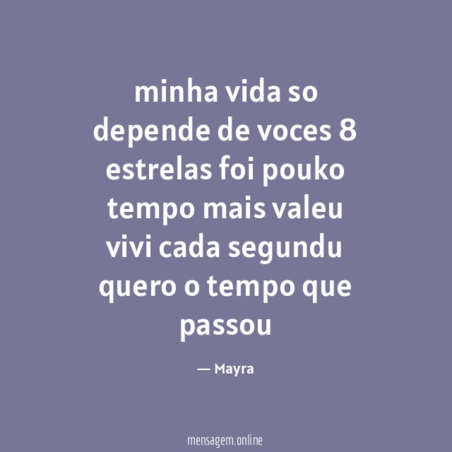 minha vida so depende de voces 8 estrelas foi pouko