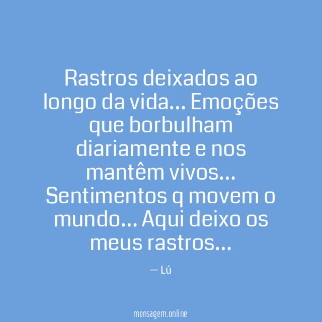 Rastros deixados ao longo da vida