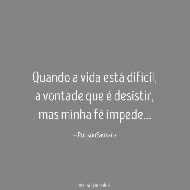 Quando a vida está difícil