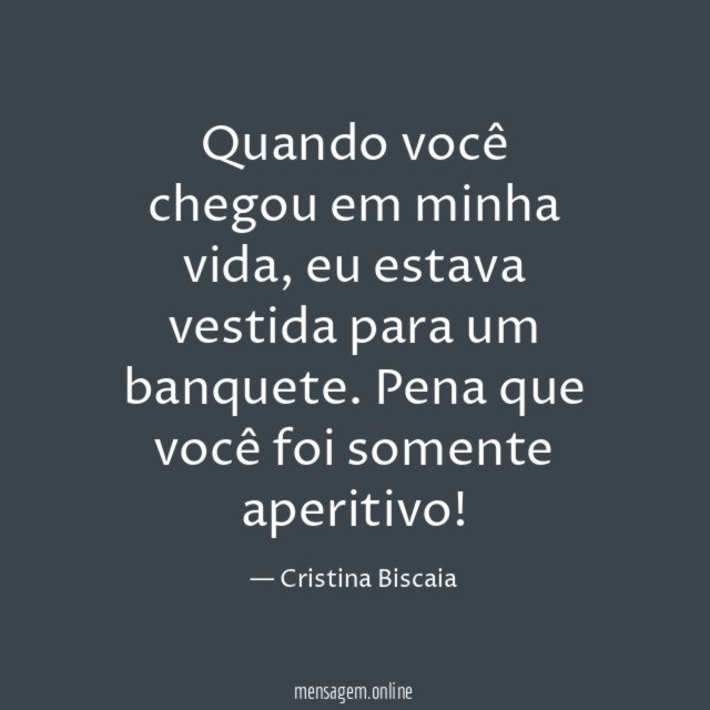 Quando você chegou em minha vida