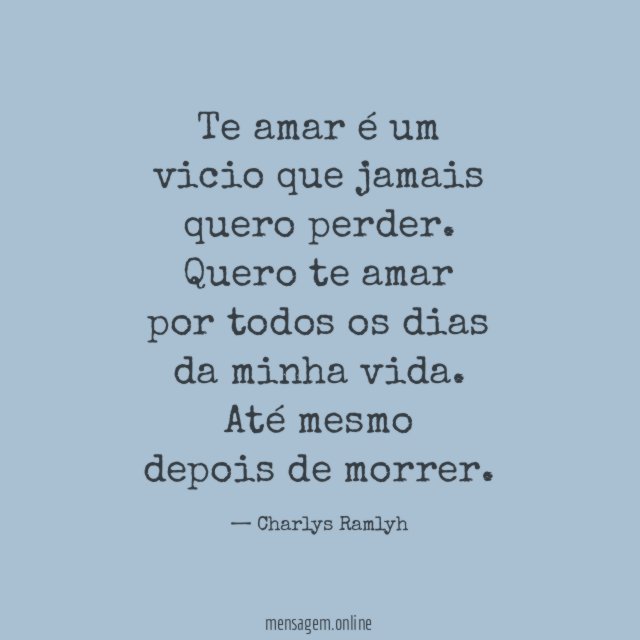 Te amar é um vicio que jamais quero perder