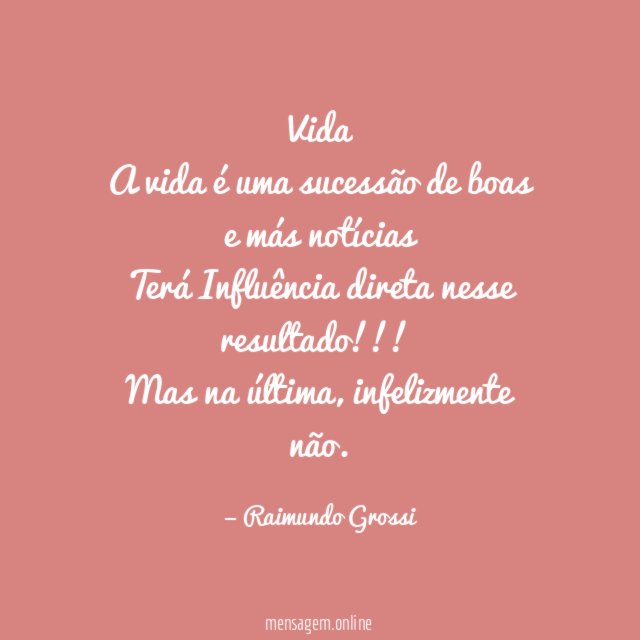 Vida A vida é uma sucessão de boas