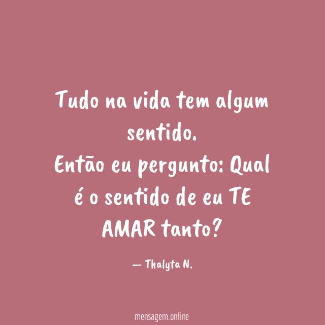 Tudo na vida tem algum sentido