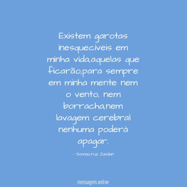Existem garotas inesquecíveis em minha vida