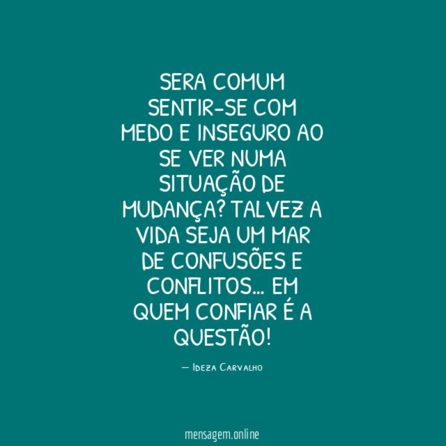Sera comum sentir-se com medo e inseguro ao