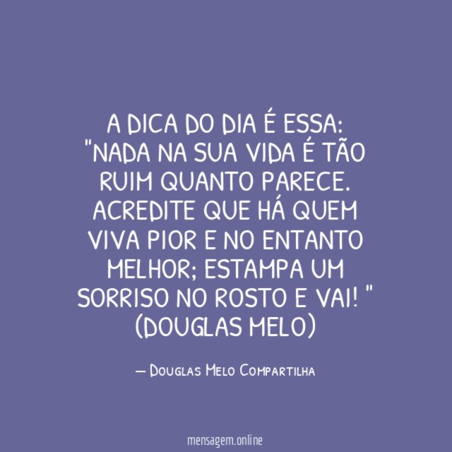 A Dica do Dia é essa:
