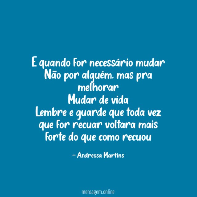 E quando for necessário mudar Não por alguém