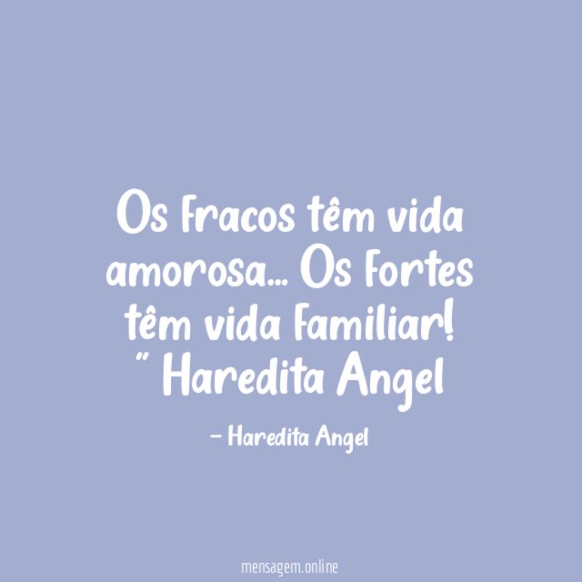 Os fracos têm vida amorosa