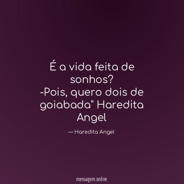 É a vida feita de sonhos