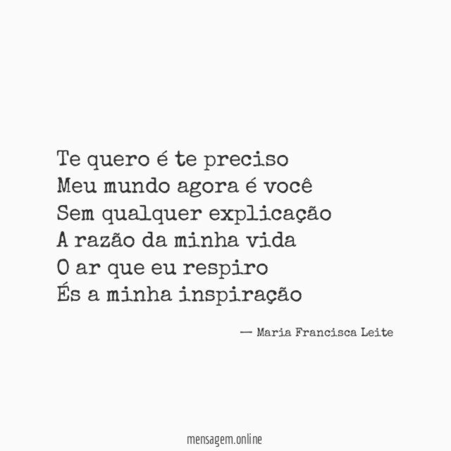 Te quero é te preciso Meu mundo agora é