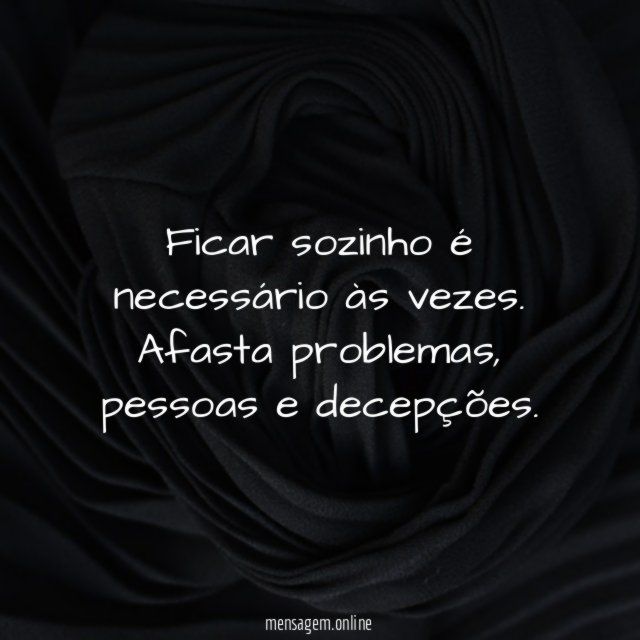 Ficar sozinho é necessário às vezes