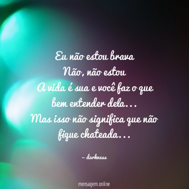 Eu não estou brava Não