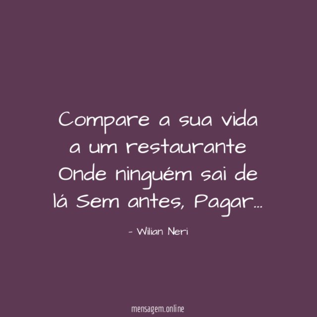 Compare a sua vida a um restaurante Onde ninguém