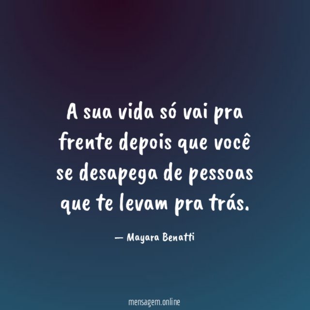 A sua vida só vai pra frente depois