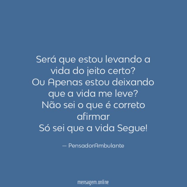 Será que estou levando a vida do jeito certo