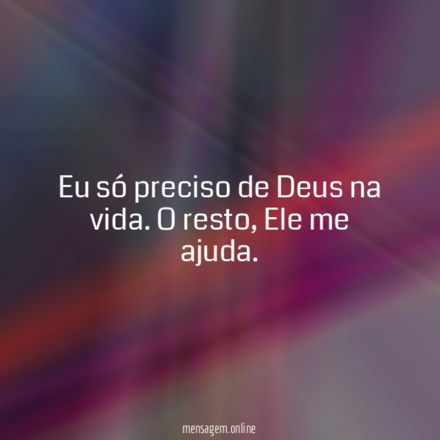 Eu só preciso de Deus na vida