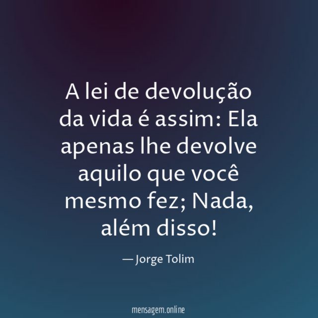 A lei de devolução da vida é assim