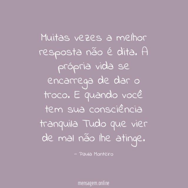 Muitas vezes a melhor resposta não é dita