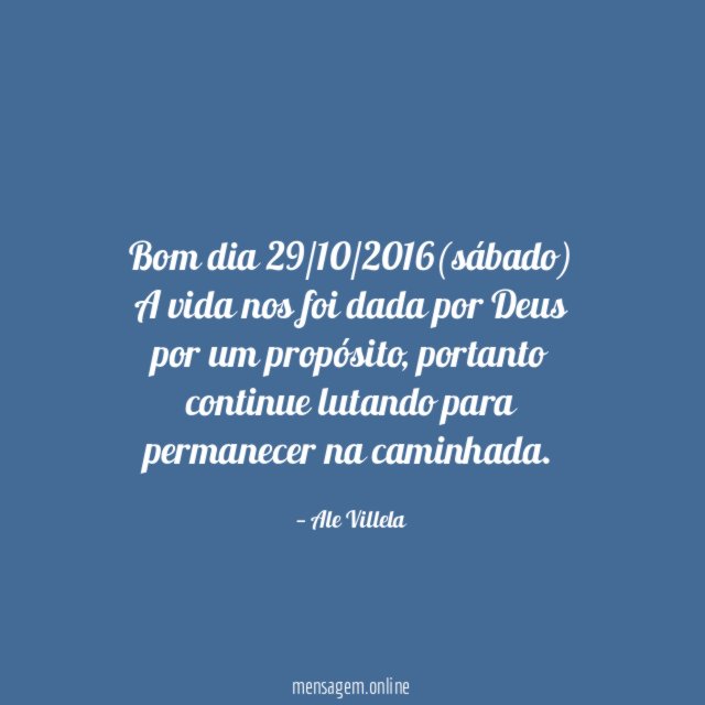 Bom dia 29/10/2016(sábado)